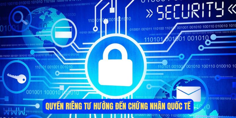 Chứng nhận quốc tế là điều là thương hiệu hướng đến